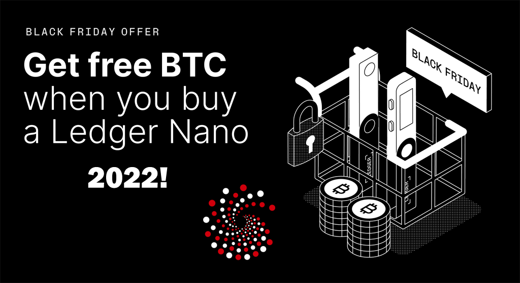 Ledger Hardware Wallets Black Friday 2022 Special Offer Free BTC Tutorial