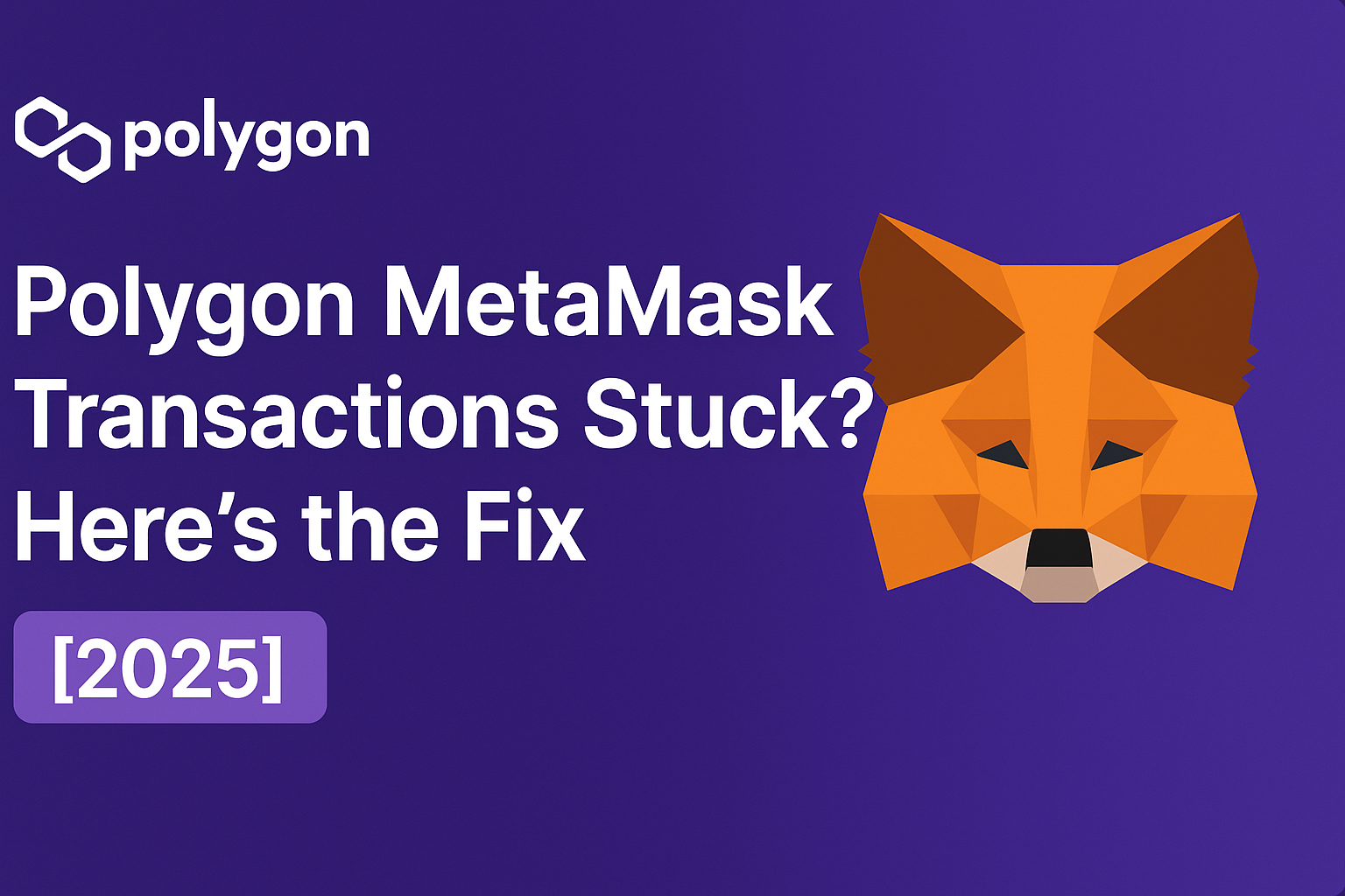 Polygon MetaMask transactions stuck fix – how to resolve pending transactions in MetaMask using Trust Wallet (2025 guide)
